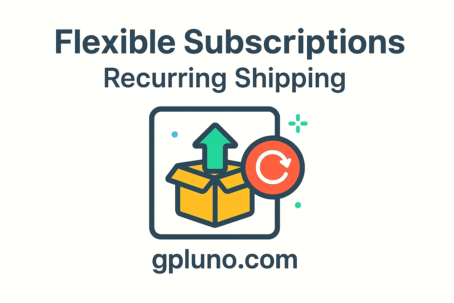Flexible Subscriptions Recurring Shipping.webp