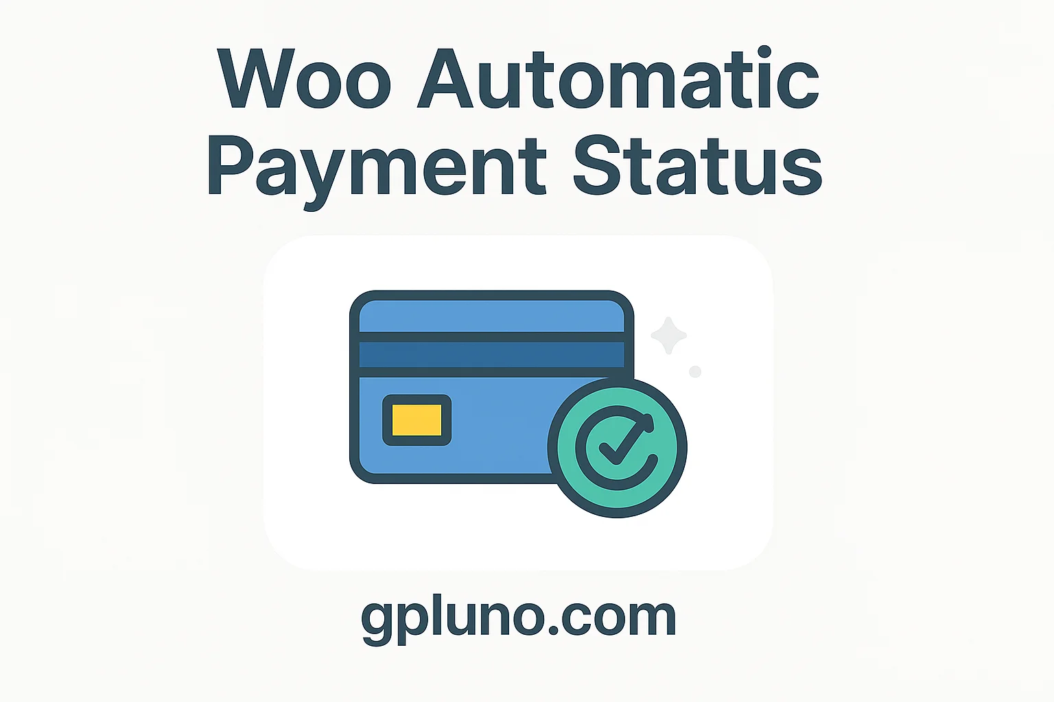 WooCommerce Automatic Payment Status.webp